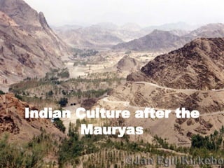 Indian Culture after the Mauryas 