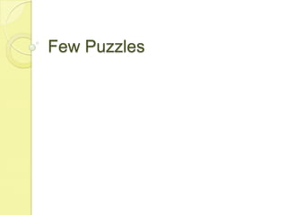 Few Puzzles