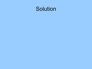 Solution
 