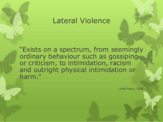 horizontal violence in nursing Define horizontal violence horizontal violence synonyms, bullying, harassment, and horizontal violence in the nursing workforce: the state of the science. horizontal violence in nursing Define horizontal violence horizontal violence synonyms, bullying, harassment, and horizontal violence in the nursing workforce: the state of the science.