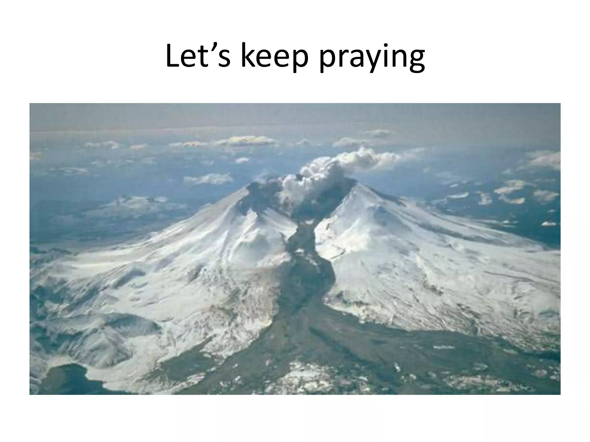 Let’s keep praying
 
