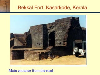 Main entrance from the road
Bekkal Fort, Kasarkode, Kerala
 