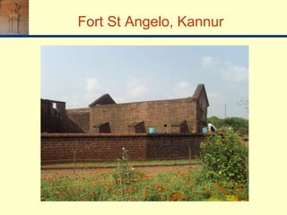 Fort St Angelo, Kannur
 