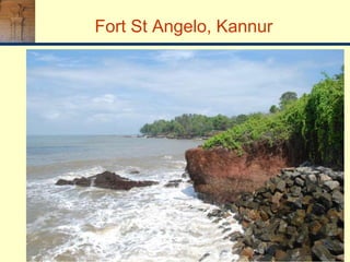 Fort St Angelo, Kannur
 