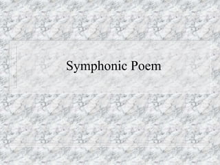 Symphonic Poem
 