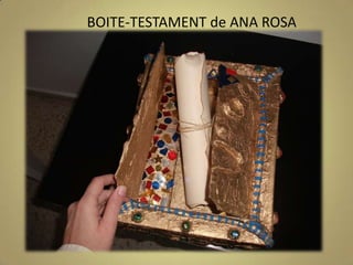 BOITE-TESTAMENT de ANA ROSA
 