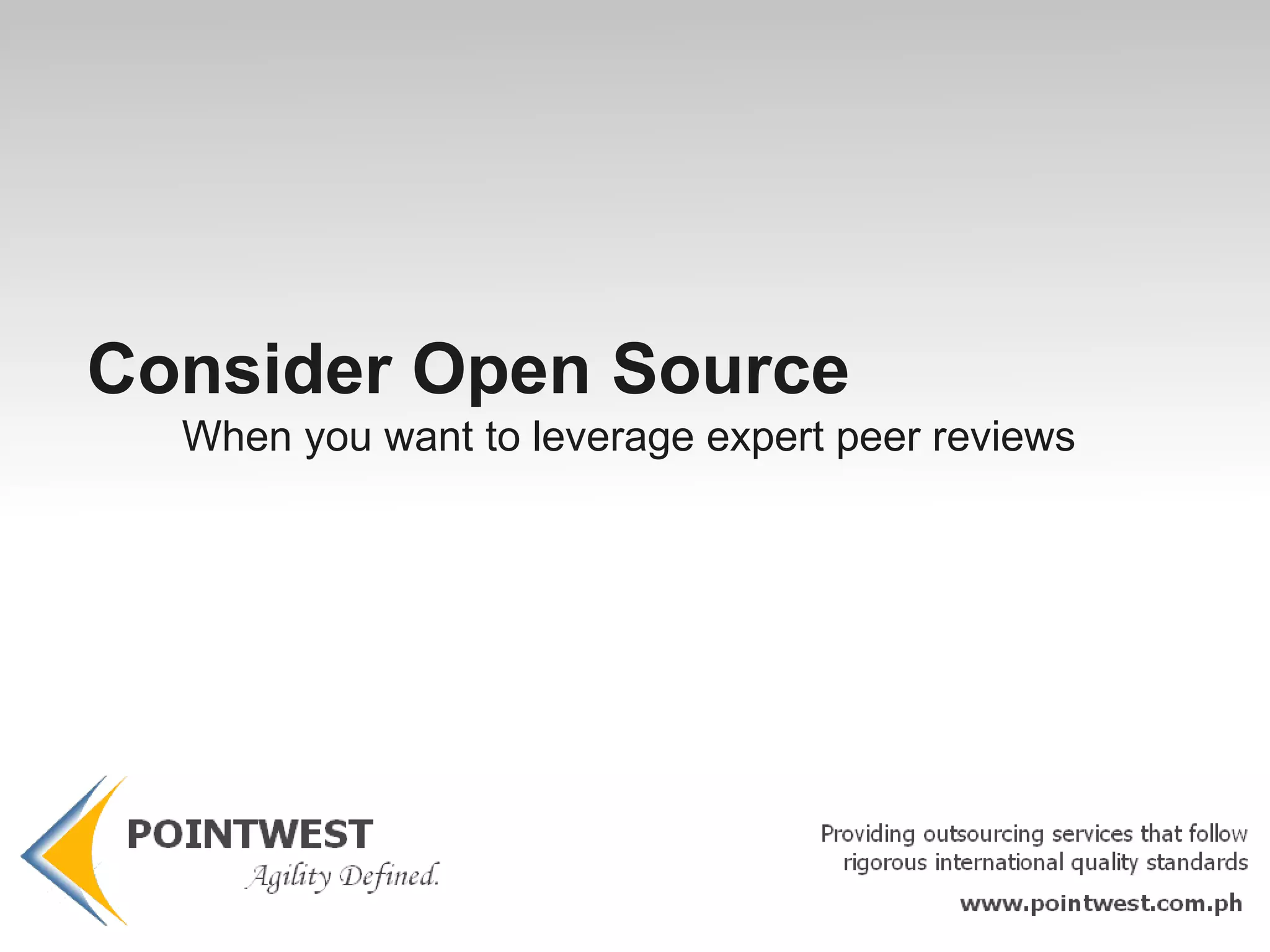 You can’t use open source You don’t have the culture to govern it. 