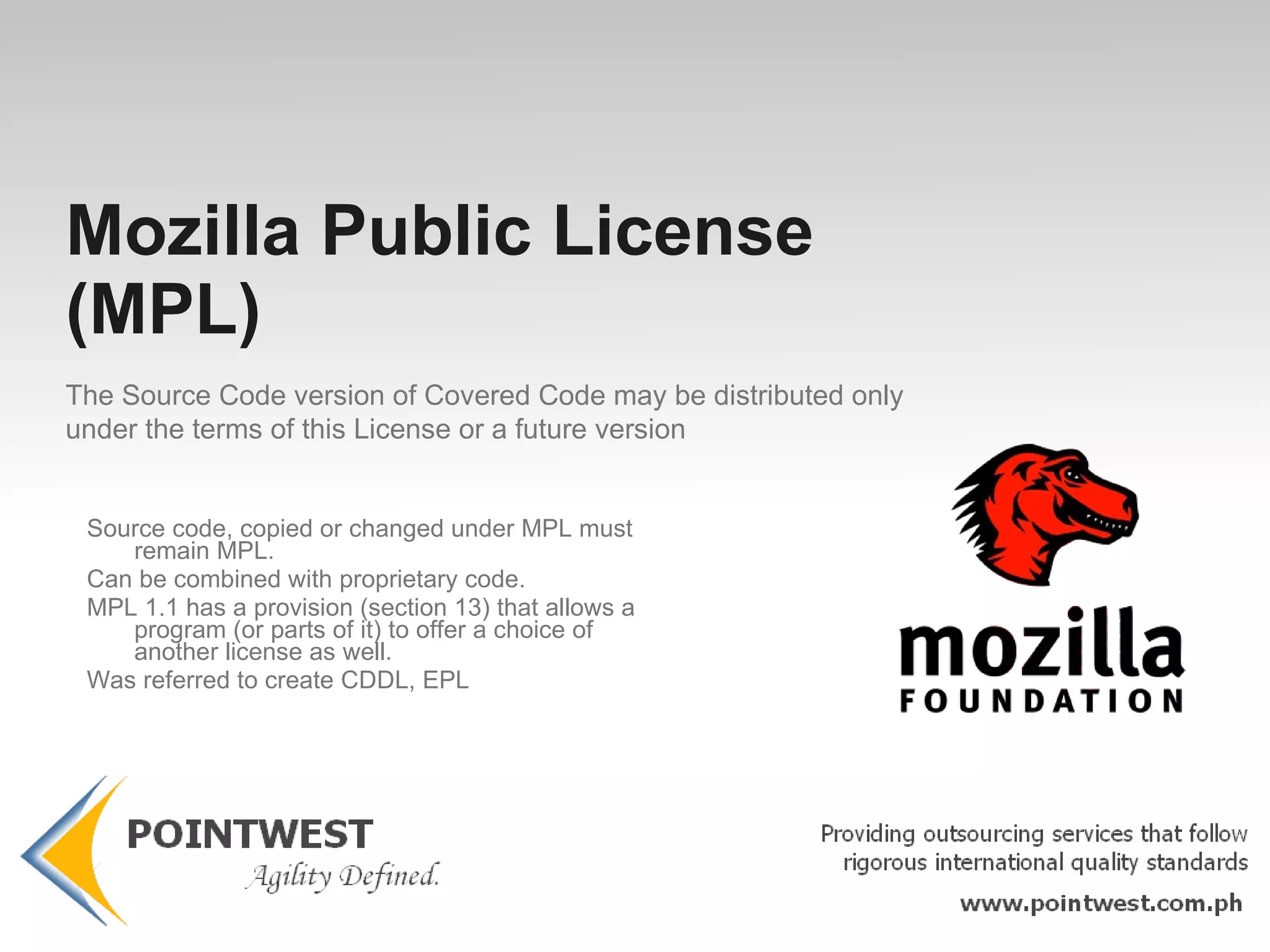 MIT/X11 License It permits reuse within proprietary software on the condition that the license is distributed with that software. Originates from the Massachusetts Institute of Technology (MIT) 