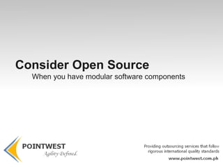 You can’t use open source It lacks certification, there are no warranties. 