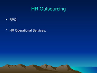 HR Outsourcing RPO HR Operational Services . 