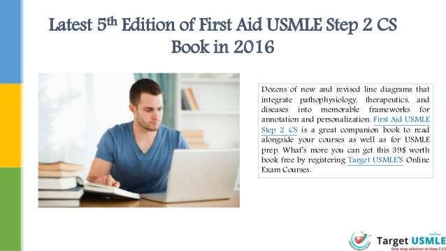 Fifth Edition Of First Aid Usmle Step 2 Cs Book In 2016