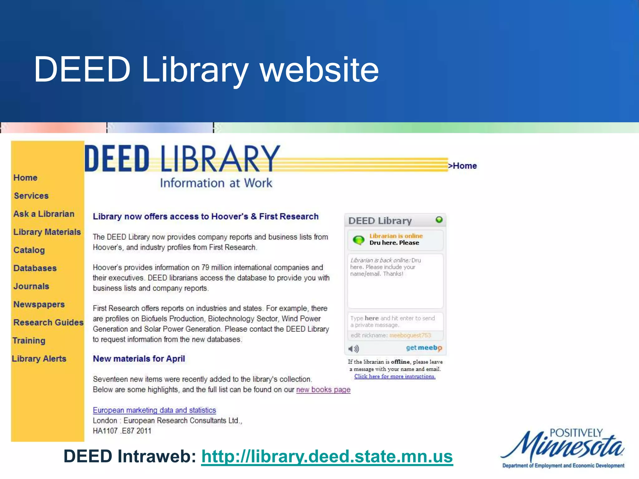 DEED Library websiteDEED Intraweb: http://library.deed.state.mn.us