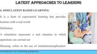 LATEST APPROACHES TO LEARNING-EXPERIENTIAL LEARNING, REFLECTIVE ...
