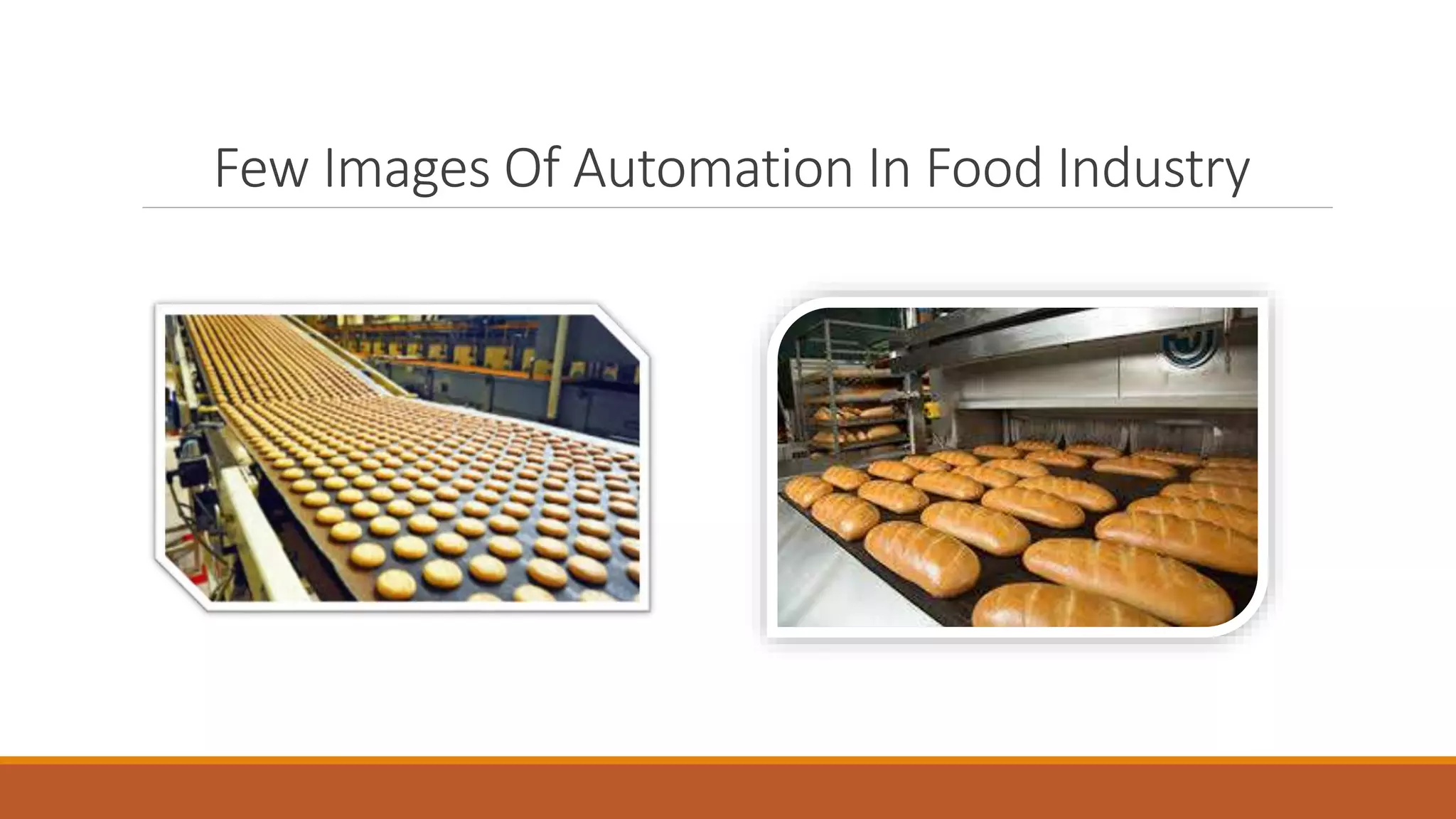 Few Images Of Automation In Food Industry
 