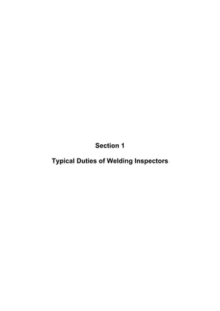 Section 1
Typical Duties of Welding Inspectors
 