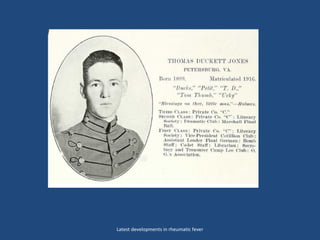 Latest developments in rheumatic fever
 