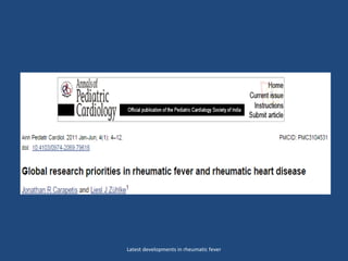 Latest developments in rheumatic fever
 