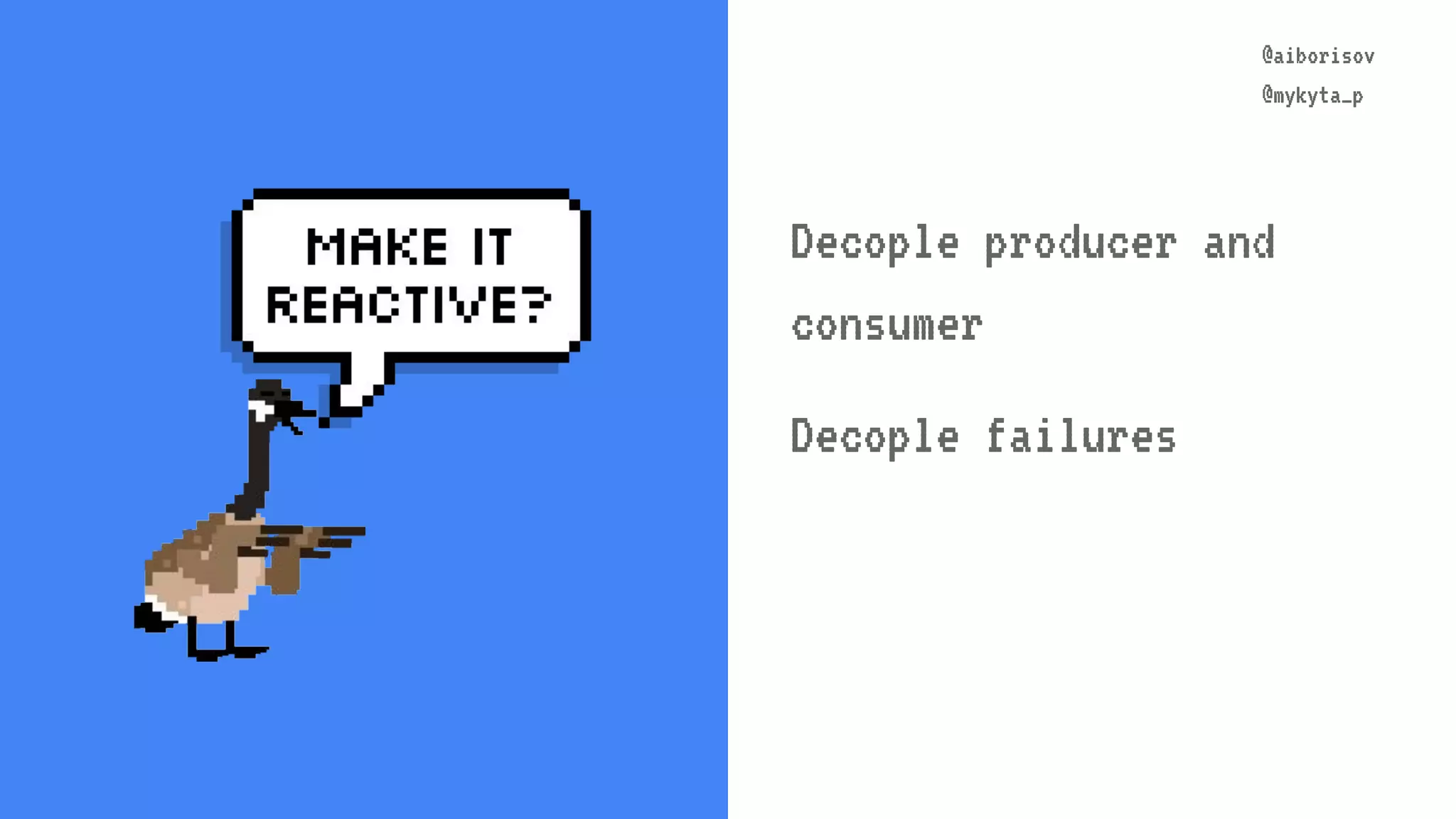 @aiborisov @mykyta_p @aiborisov @mykyta_p Decople producer and consumer Decople failures 