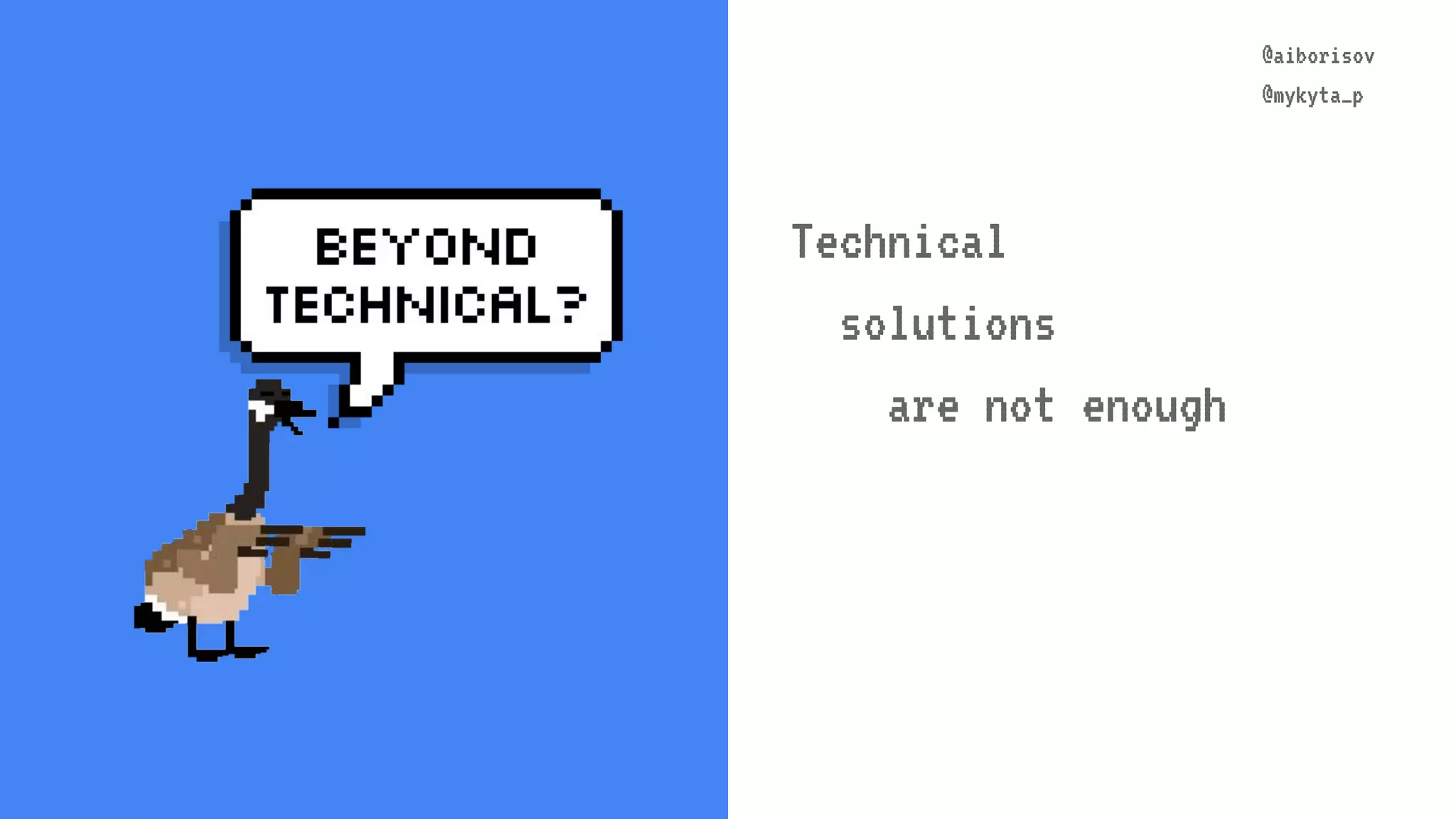 @aiborisov @mykyta_p @aiborisov @mykyta_p Technical solutions are not enough 