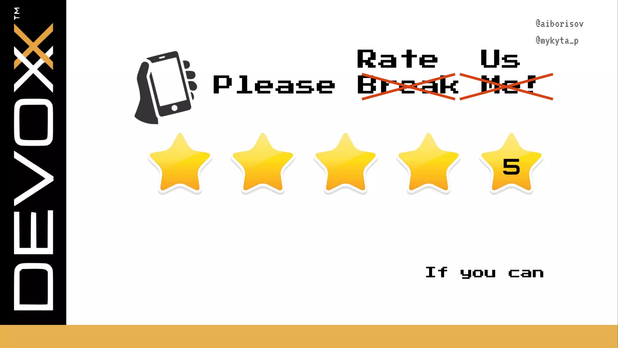 @aiborisov @mykyta_p Please Break Me! Rate Us If you can 