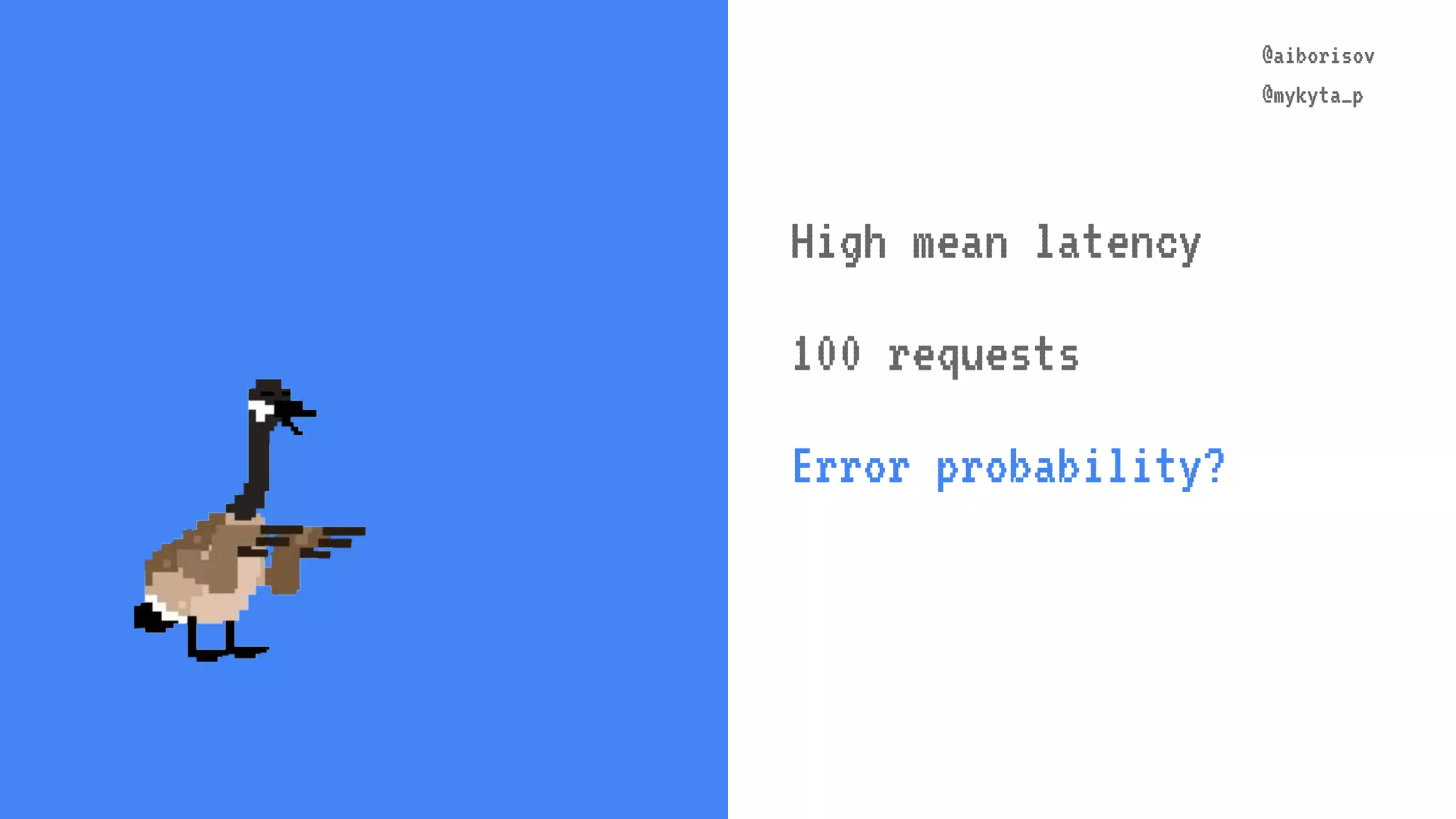 @aiborisov @mykyta_p @aiborisov @mykyta_p High mean latency 100 requests Error probability? 
