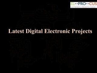 Latest Digital Electronic Projects
 