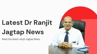 Latest Dr Ranjit
Jagtap News
Read the latest Janjit Jagtap News
 