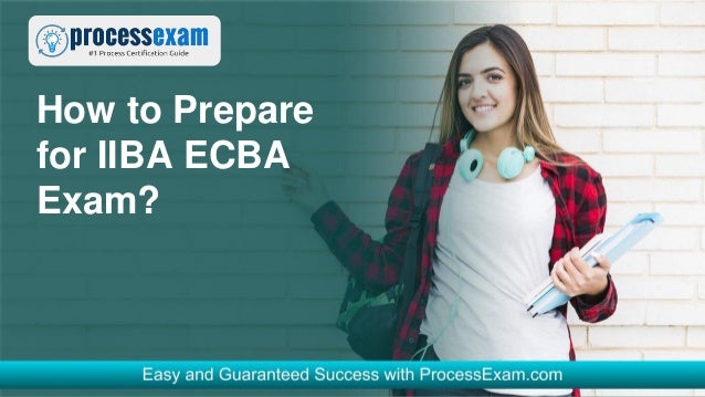 How to Prepare
for IIBA ECBA
Exam?
 