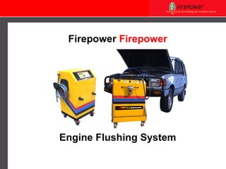 Firepower  Firepower Engine Flushing System 