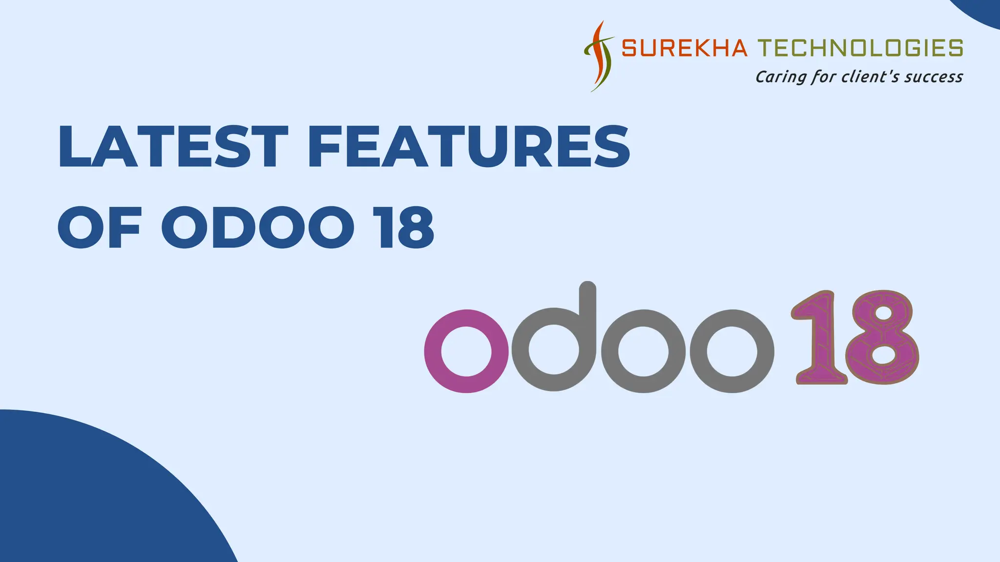 LATEST FEATURES
OF ODOO 18
 