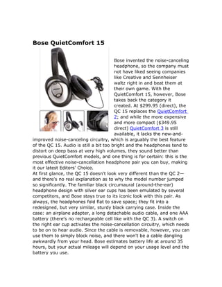 Bose QuietComfort 15

                                        Bose invented the noise-canceling
                          ...