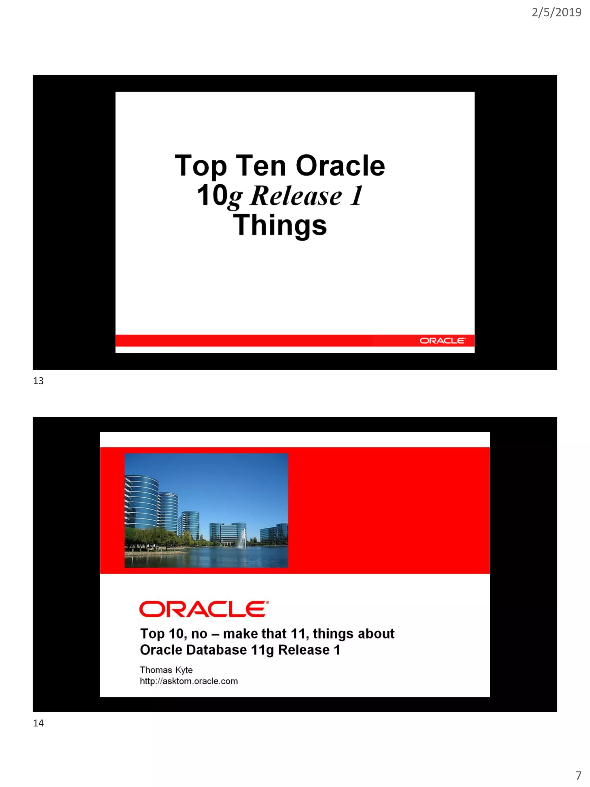 2/5/2019
7
Copyright © 2018, Oracle and/or its affiliates. All rights reserved. | 13
Copyright © 2018, Oracle and/or its affiliates. All rights reserved. | 14
13
14
 