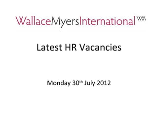 Latest HR Vacancies


  Monday 30th July 2012
 