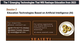 Session 3
Education Technologies Based on Artificial Intelligence (AI)
 