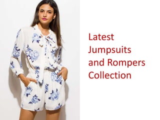 Latest
Jumpsuits
and Rompers
Collection
 