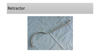 Retractor
 