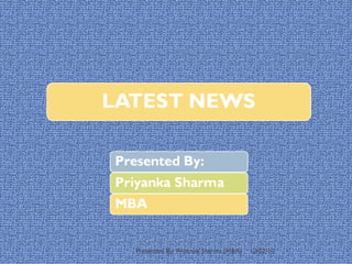 12/02/10 Presented By: Priyanka Sharma (MBA) 