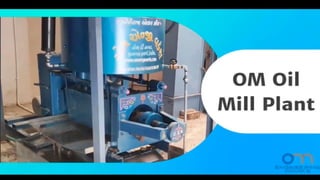 Oil Mill Plant Business overview 
