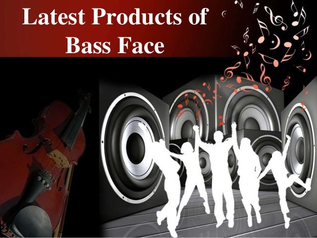 Latest Products of
Bass Face
 