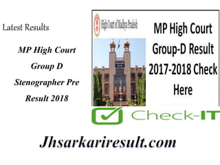 MP High Court
Group D
Stenographer Pre
Result 2018
Latest Results
 