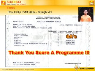 Result Slip PMR 2005 – Straight A’s   Finally Thank You Score A Programme  !   TM 