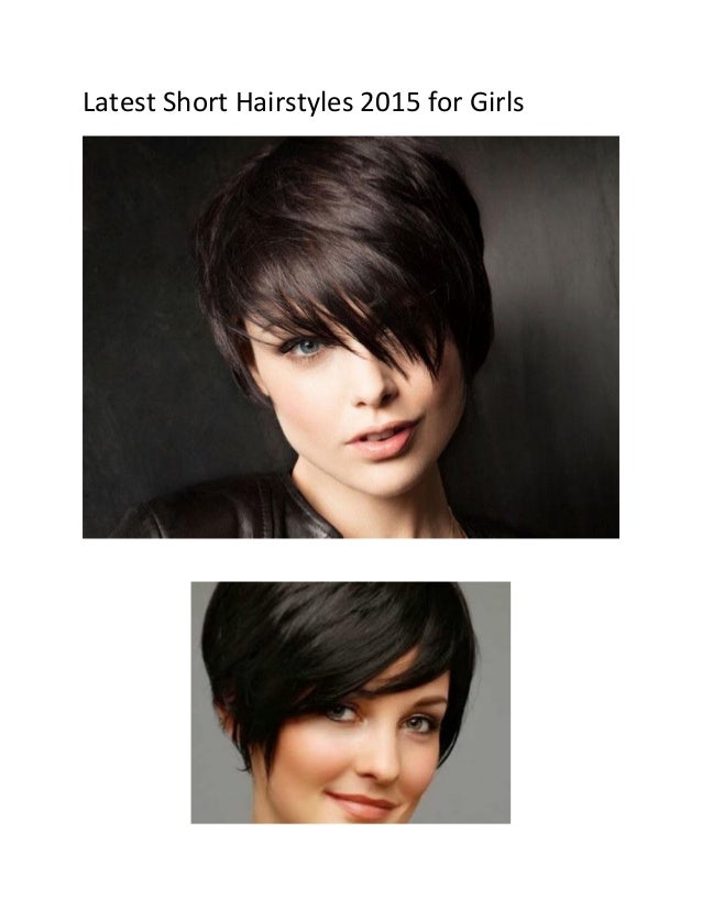 Latest Short Hairstyles 2015 For Girls