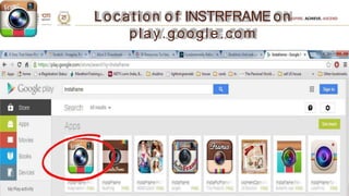 Location o f INSTRFRAMEon
play.google.com
 