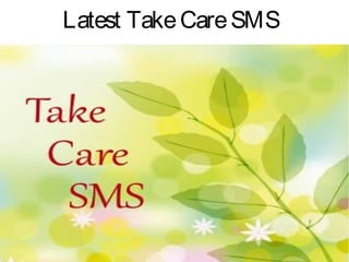 Latest TakeCareSMS
 