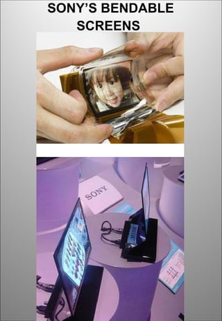 SONYS BENDABLE SCREENS   