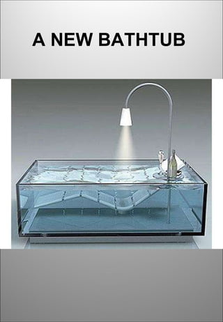 A NEW BATHTUB   