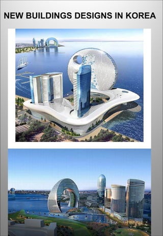 NEW BUILDINGS DESIGNS IN KOREA   