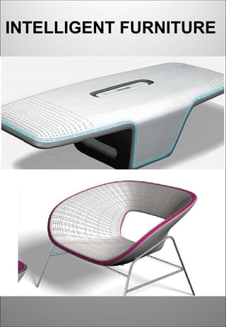 INTELLIGENT FURNITURE   