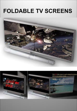 FOLDABLE TV SCREENS   C.M.Prez 9/4/09 
