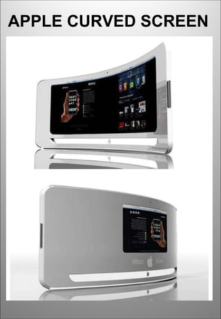 APPLE CURVED SCREEN   